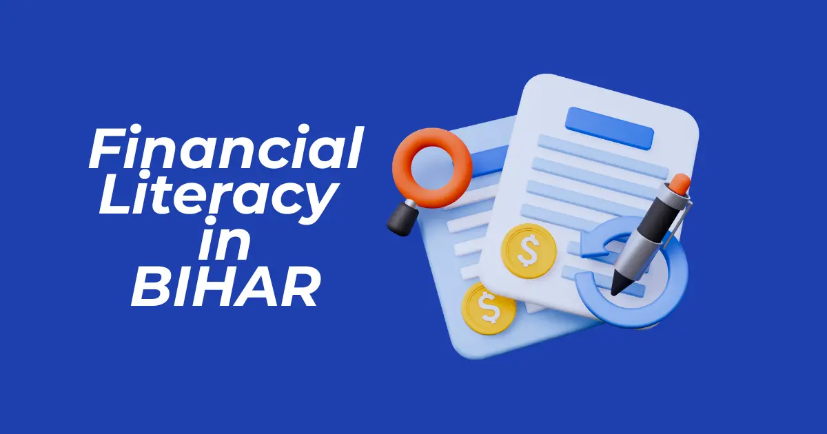 Bihar के ग्रामीण क्षेत्रों में Financial Literacy बढ़ाने में Social Media की भूमिका